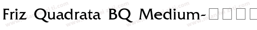 Friz Quadrata BQ Medium字体转换